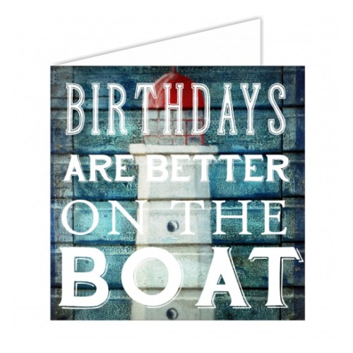 Открытка морской тематики - birthdays are better on the boat